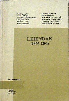 Leiendak (1879 - 1891 ) | 124721 | Toribio alzaga, Domingo Agirre/Gregorio Arrue, Franziska Ignacia Arrue/Arturo Campion, Antonio Arzak/Martin Gilbeau, Karmelo Etxegarai/VVAA