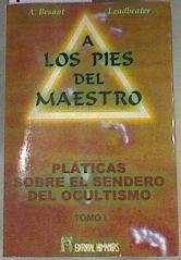 A Los Pies Del Maestro-I-Platicas Sobre El Sendero Del Ocultismo | 170187 | Besant, Annie/Leadbeater, C. W. (1854-1934)