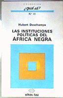 Las instituciones Políticas del África negra | 186526 | Hubert Deschamps