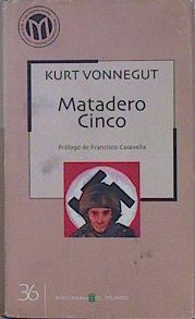Matadero cinco | 77752 | Vonnegut, Kurt/Prólogo, Francisco Casavella