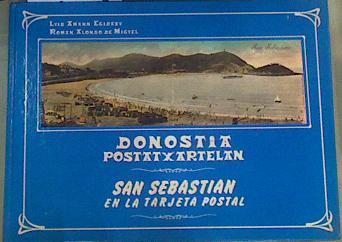 San Sebastián en la tarjeta postal. Donostia Postaxartelan | 166389 | Amann Egidazu, Luis/Alonso de Miguel, Román