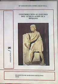 Contribución al estudio del léxico agrícola riojano | 184253 | Conde Soldevilla, María Concepción