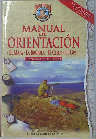 Manual de orientación El Mapa,La Brújula, El Cielo, El GPS | 130611 | Giancarlo Corbellini