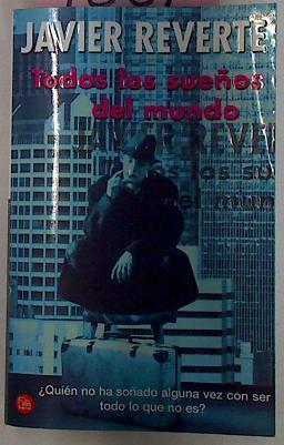 Todos Los Sueños Del Mundo | 4861 | Reverte Javier