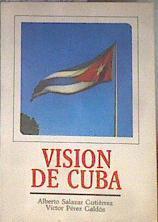 Vision de Cuba | 182303 | Salazar Gutierrez, Alberto/Perez Galdos, Victor