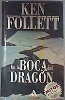 En la boca del dragón | 176921 | Follett, Ken