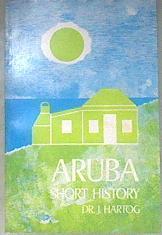 Aruba short history | 182280 | Dr. J.Hartog