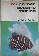 Mi primer acuario marino | 175426 | Barker, Craig S.