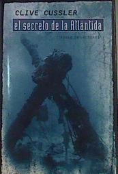 El secreto de la Atlántida | 167399 | Cussler, Clive