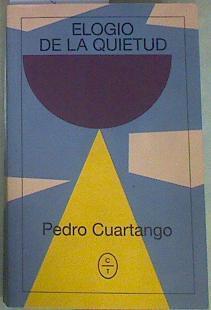 Elogio de la quietud | 158031 | Cuartango, Pedro G. (1955-)
