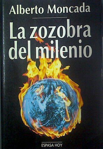 La zozobra del milenio | 118336 | Moncada, Alberto