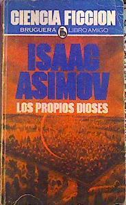 Los Propios Dioses | 57128 | Asimov Isaac