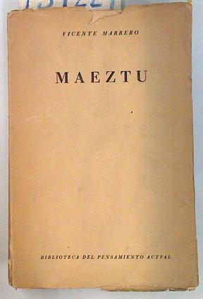 Maeztu Exposicion de sus dias, biografia. | 134229 | Vicente Marrero
