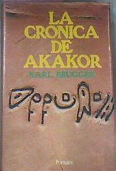 La Crónica De Akakor | 49400 | Brugger Karl