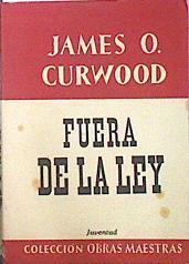 Fuera de la ley | 139861 | James O. Curwood