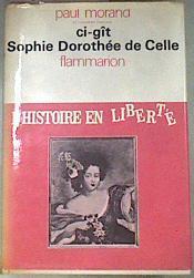 Ci-gît sophie dorothée de Celle | 176315 | Morand Paul