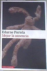 Mejor la ausencia | 168747 | Portela, Edurne (1974-)
