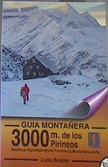 3000 m. de los Pirineos 1 : Balaitous, Vignemale, Monte Perdido, La munia, Néouvielle | 170212 | Alejos, Luis