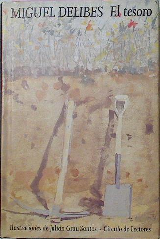 El Tesoro | 49037 | Delibes Miguel/Julian Grau Santos ( Ilustrador)/Introducción de Rafael Conte