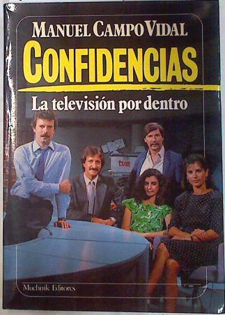 Confidencias la televisión por dentro | 133859 | Campo Vidal, Manuel