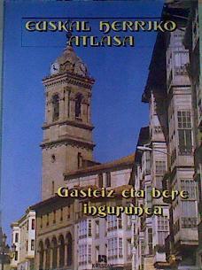 Euskal Herriko atlasa : Gasteiz eta bere Inguruneak | 163783 | Ruiz Passicot, José María