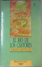 El río de los castores | 161939 | Martínez Gil, Fernando