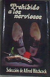 Prohibido A Los Nerviosos . Selección de Alfred Hitchcoch | 44517 | Hitchcock Alfred (Sel)