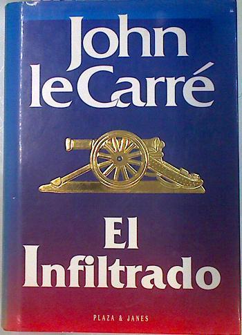 El Infiltrado | 15163 | LeCarre, Le Carre John