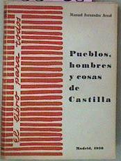 Pueblos Hombres Y Cosas De Castilla | 55038 | Fernández Areal Manuel