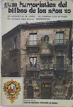 Guía Humorística Del Bilbao De Los Años 20 | 41301 | López Becerra, Aureliano