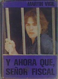 Y Ahora Que Señor Fiscal | 3030 | Martin Vigil Jose L