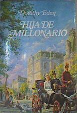 Hija de Millonario | 167175 | Eden, Dorothy