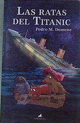 Las ratas del Titanic | 168791 | Domene, Pedro M. (1954-)