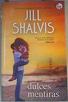 Dulces mentiras | 166286 | Shalvis, Jill