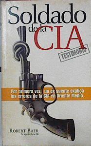 Soldado De La Cia (Syriana) | 8381 | Baer Robert