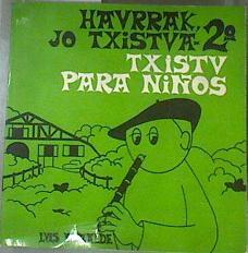 Haurrak, jo txistua-Txistu para niños, 2 | 177188 | Elizalde Ochoa, Luis