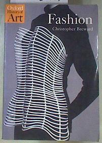 Fashion 1/e Oxford History of Art | 171817 | Breward, Christopher