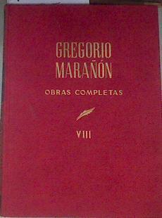 Obras completas Tomo VIII Ensayos | 177673 | Gregorio Marañon/Recopilación de textos y notas por Alfredo Judería/Introducción por Pedro Laín Entralgo