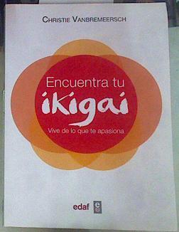 Encuentra tu ikigai | 156004 | Vanbremeersch, christie