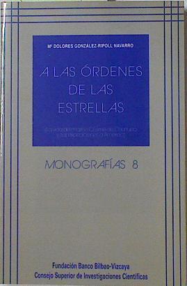 A las órdenes de las estrellas: la vida del marino Cosme de Churruca y sus expediciones a América | 102488 | González-Ripoll Navarro, María Dolores