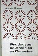 Productos de América en Canarias | 173446 | Borges, Analola