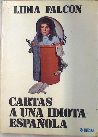 Cartas A Una Idiota Española | 18694 | Falcon Lidia/Nuria Pompeia ( Ilustradora)
