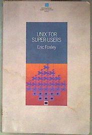 Unix for Super-Users | 187091 | Eric Foxley  D. Brailsford
