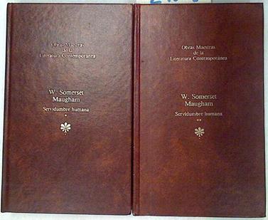 Servidumbre humana. I- II  2 Tomos | 87474 | Maugham, W. Somerset