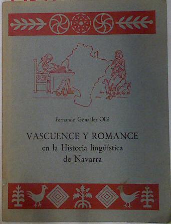 Vascuence y Romance en la Historia lingüistica de Navarra | 130445 | González Ollé, Fernando