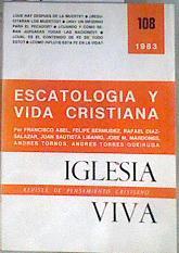 EscatologÍa y vida cristiana Nº 108 | 173786 | VVAA