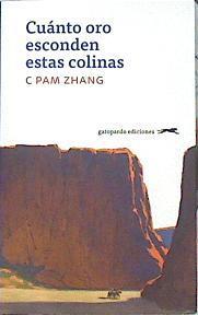 Cuánto oro esconden estas colinas | 141290 | Zhang C Pam