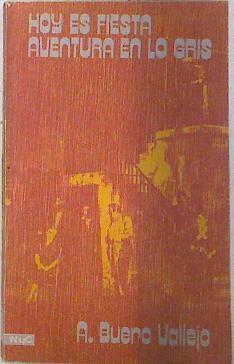 Hoy es fiesta .  Aventura en lo gris | 73848 | Buero Vallejo, Antonio