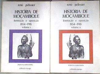 História de Moçambique Formação e Oposição 1854-1918 vil. I y II | 181872 | PÉLISSIER, René