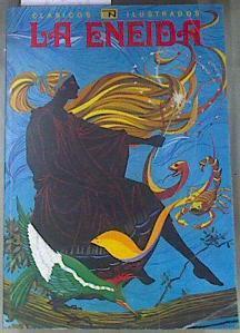la Eneida de Virgilio ( clasicos ilustrados ) | 170404 | Virgilio, Publio/Versión, Jose lopez Andrade/Ilustraciones, Manuel Moro